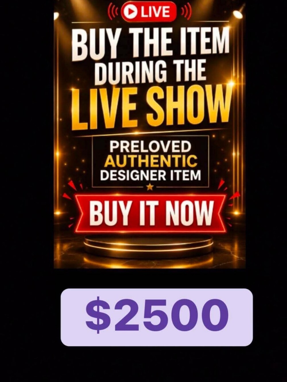 🙏🔥  $2500 BUY YOUR FAVORITE ITEM DURING THE LIVE SHOWPRELOVED AUTHENTIC DESIGN